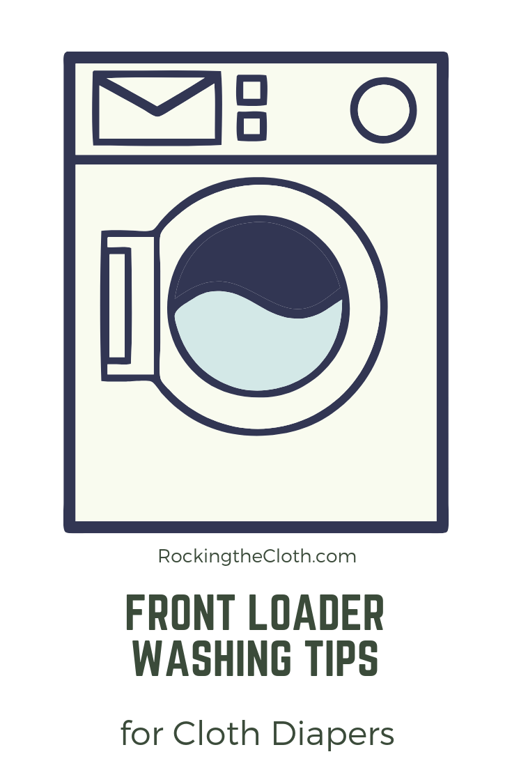 Front Loader Washing Tips For Cloth Diapers- Get Them Clean!